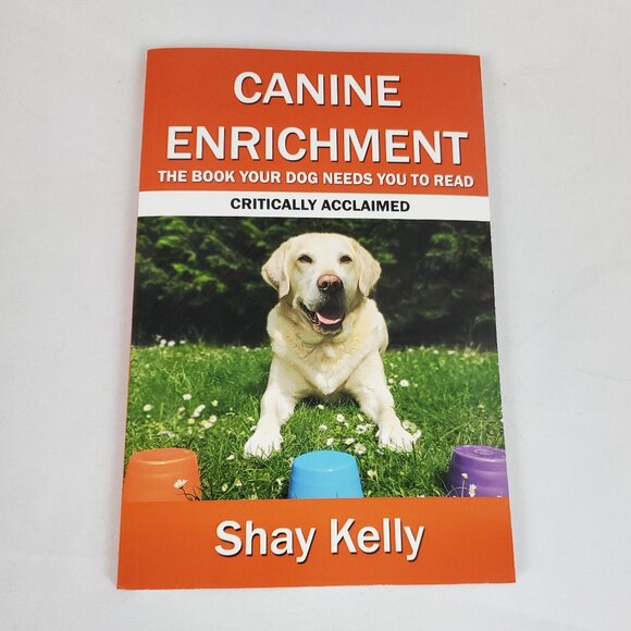 Canine Enrichment By Shay Kelly Paperback - Picture 1 of 7